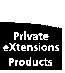[ Private eXtension Products] 